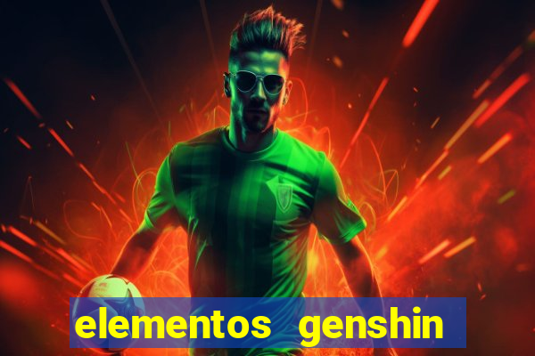 elementos genshin impact fraquezas